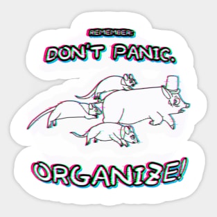 Don't Panic: Organize! (Glitched Version 1) Sticker